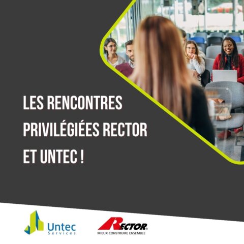 Rencontres privilégiées Rector et Untec